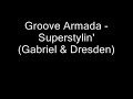 Groove Armada - Superstylin\ Groove Armada - Superstylin\