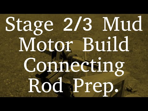 Stage 2/3 Mud Motor Build | Connecting Rod Prep Arc Racing Connecting Rod Prep