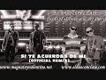 Magnate & Valentino Ft. El Duo con Clase - Si Te Acuerdas De Mi (Official Remix)