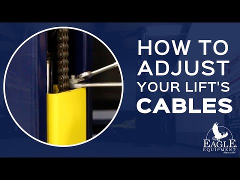 How to Adjust Your Lift’s Cables. Eagle Equipment Automotive Lifts.