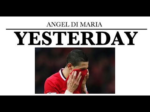 Yesterday by Angel Di Maria