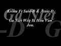 Krista Ft Said-B & Assie-D - Ga Niet Weg Ik Hou Van Jou.