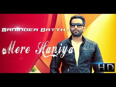 Maninder Batth - Mere Haniya - Goyal Music - Official Song HD