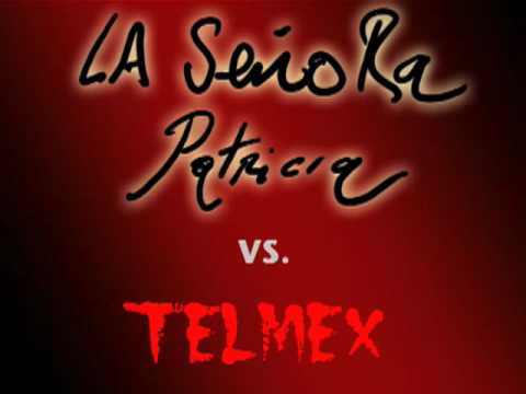 La Señora Patricia vs. Telmex