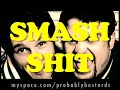 Smash Shit!