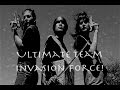 Ultimate Team Invasion Force!