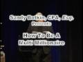 How to Be A Multi Millionaire by Sandy Botkin, CPA, Attorney