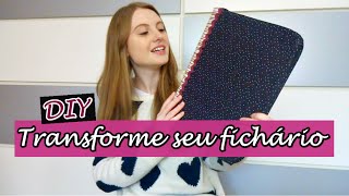 DIY: Transforme o seu fichário