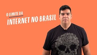 Atualidades - Limite da Internet no Brasil