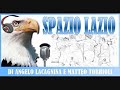 Verso Napoli vs Lazio El Piojo e Roberto Poggi a Spazio Lazio di Angelo Lacagnina 1^ Parte