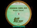 Acquaviva, Amo & Julio Navas - Ethanol (K-San Remix) Acquaviva, Amo & Julio Navas - Ethanol (K-San Remix)