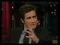 Jake Gyllenhaal da Letterman Jake Gyllenhaal da Letterman