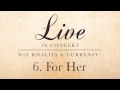 Wiz Khalifa & Curren$y - For Her