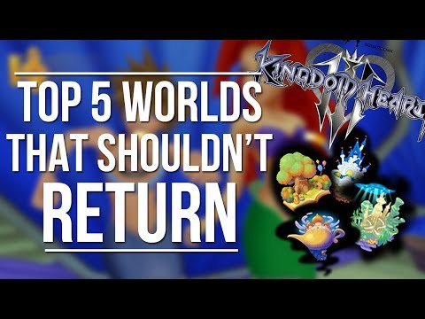 Top 5 Worlds That Shouldn't Return in Kingdom Hearts 3