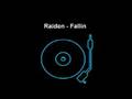 Raiden - Fallin