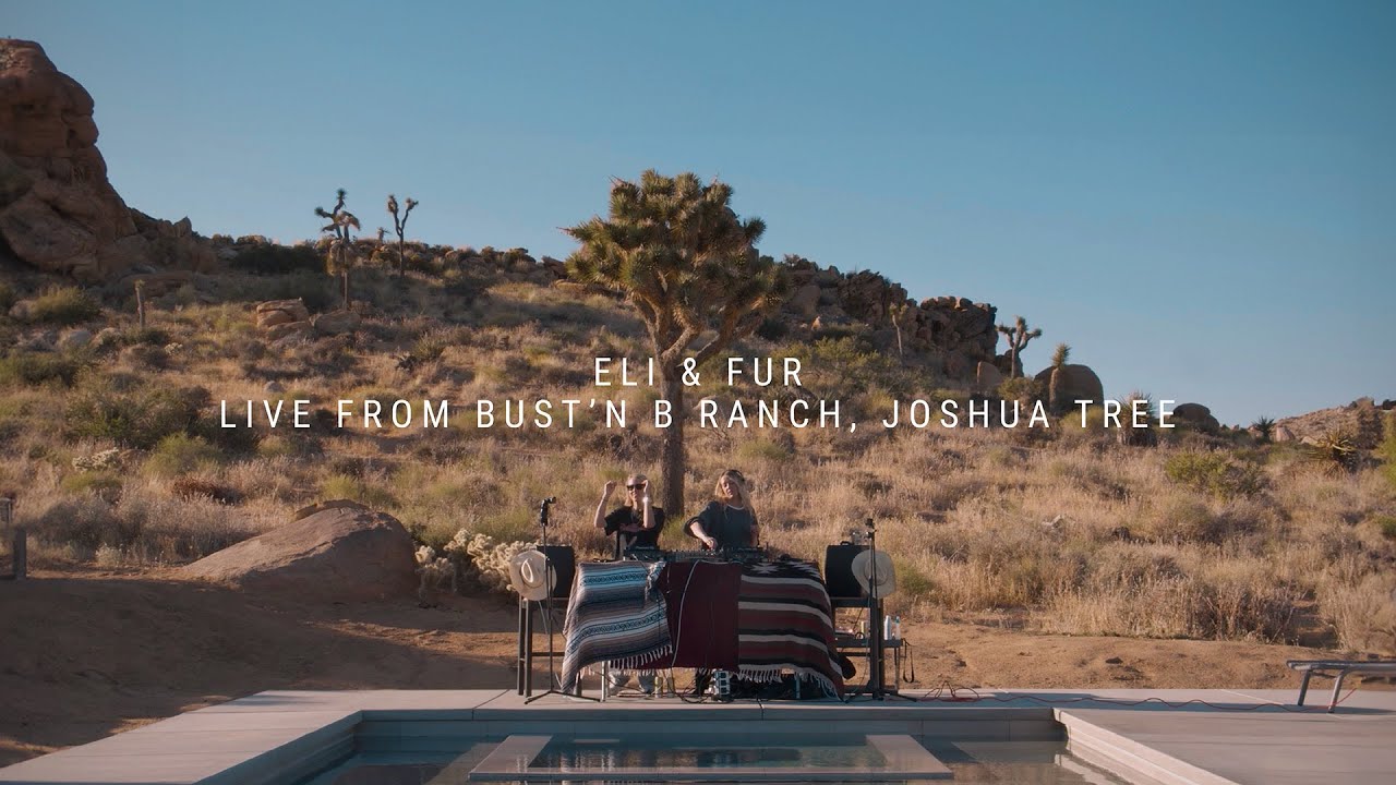 Eli & Fur - Live @ Bust'n B Ranch, Joshua Tree 2023