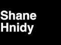 How to Pronounce Shane Hnidy Boston Bruins NHL Hockey Fight Shootout Goal Hit