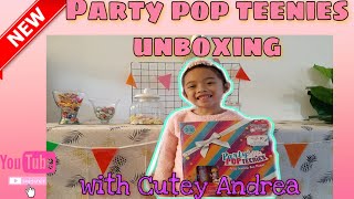 Party Pop Teenies Unboxing
