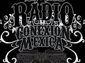 Conexion Mexica La radio mas Firme