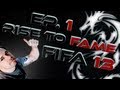 FIFA 13 Rise to Fame - Ultimate Team Journey - Ep. 1
