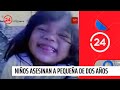 Niños asesinan a pequeña de dos años