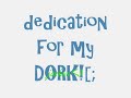 cwalk dedication for my dork! [110609]