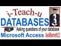 i-TEACH-u   Access  4   Queries - Questioning Databases