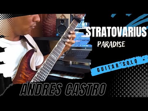 Stratovarius Paradise Guitar Solo By Andres Castro