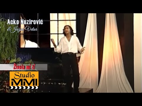 Acko Nezirovic i Juzni Vetar - Zivela mi ti (Video 1998)