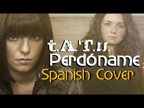 t.A.T.u. | Gomenasai | Spanish Cover | Perdóname