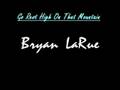Go Rest High On That Mountain - Bryan LaRue