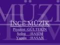 İNCE MÜZİK(YARALIYAM,YÜRÜYORUM DİKENLERİN ÜSTÜNDE)