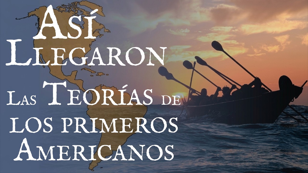 Todas las Teorías sobre como llegaron los Humanos a América