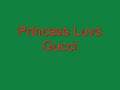 Princess Luvs Gucci Princess Luvs Gucci