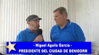 Entrevista a Miguel Aguila, presidente del Ciudad de Benidorm, en la Final del Torneo Villa de Benid