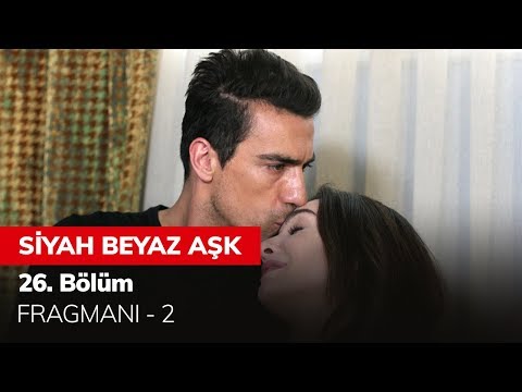 Siyah Beyaz Aşk 26. Bölüm 2. Fragmanı                                                                                                                                                                                                                     