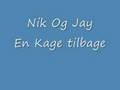 Nik Og Jay---En Kage Tilbage