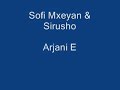 Sofi Mxeyan & Sirusho - Arjani E