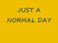 JUST A NORMAL DAY  WRITTEN BY TERESA MACAULAY