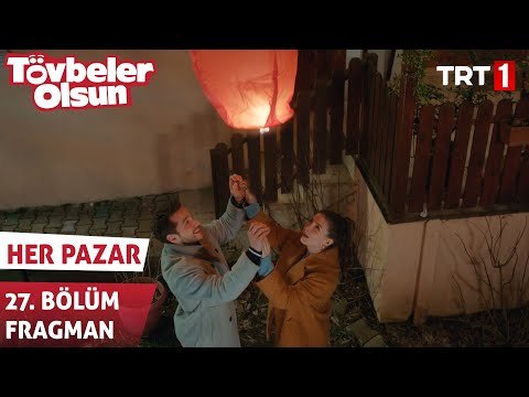Tövbeler Olsun 27. Bölüm Fragmanı                                                                                                                                                                                                                         