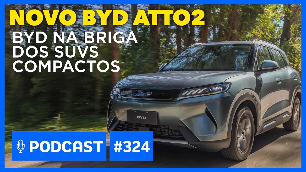 Podcast Motor1 #324: BYD Atto 2 Flex CHEGA ao Brasil, Haval H6 Flex e mais