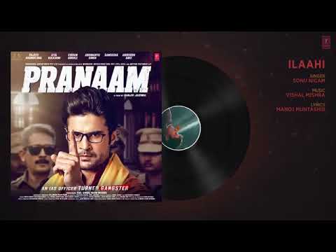 Ilaahi Audio - PRANAAM - Rajeev K - Sonu Nigam,Vishal Mishra, Manoj M - Sanjiv Jaiswal Maango Download