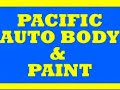 Pacific Auto body & paint Pacific Auto body & paint