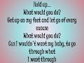 City high- what would you do (lyrics) City high- what would you do (lyrics)