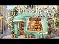 𝐏𝐚𝐫𝐢𝐬 𝐁𝐚𝐤𝐞𝐫𝐲 🥐 MUSIC FOR A FRESH MORNING | 1 HOUR FRENCH CAFé MUSIC