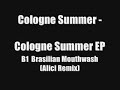 Cologne Summer - Brasilian Mouthwash (Alici Remix)