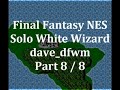 solo white wizard run, part 8 / 8. it is actually possible to finish final fantasy with a single white wizard. this video series is a tutorial illustrating how to complete this challenge. the rules: 1. only a single white wizard can perform actions that help win the game. 2. the other 3 characters must have zero experience points at the game's end. 3. no game genie or gameshark is allowed. this video series was recorded on fceu, an emulator. however, with this tutorial, you will clearly see that it is possible on a console. i hope you all enjoy the videos.