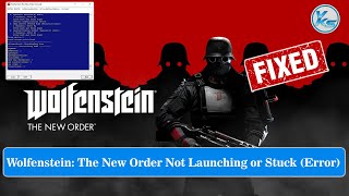 ✅ How To Fix Wolfenstein: The New Order Launching The Game Failed, Black Screen, Not Starting, Stuck