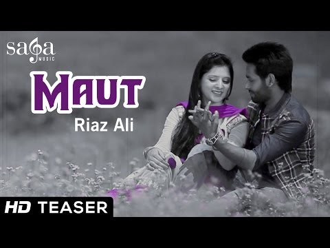Maut - Riaz Ali - Official Teaser | Sohni Lagdi | New Punjabi Songs 2014