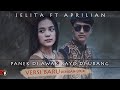 Jelita - Panek Di Awak Kayo Di Urang feat Aprilian